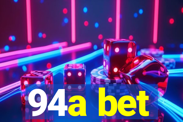 94a bet